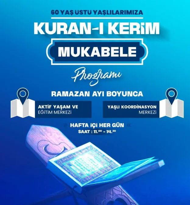 BÜYÜKŞEHİR’DEN EĞİTİMDEN SPORA DOLU DOLU BİR HAFTA 2 AKTIF YASAM VE YASLI KOORDINASYON EGITIM MERKEZINDE RAMAZAN MUKABELE PROGRAMI DUZENLENIYOR