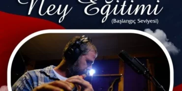 GASMEK’TE NEY EĞİTİMİ