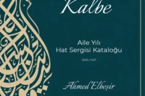 KALEMDEN KALBE-AİLE YILI HAT SERGİSİ KATALOĞU YAYIMLANDI
