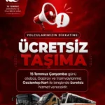 BÜYÜKŞEHİR’İN TOPLU TAŞIMA ARAÇLARI 15 TEMMUZ’DA GAZİANTEP KART İLE GÜN BOYU ÜCRETSİZ ULAŞIM HİZMETİ VERECEK 49 BÜYÜKŞEHİR’İN TOPLU TAŞIMA ARAÇLARI 15 TEMMUZ’DA GAZİANTEP KART İLE GÜN BOYU ÜCRETSİZ ULAŞIM HİZMETİ VERECEK