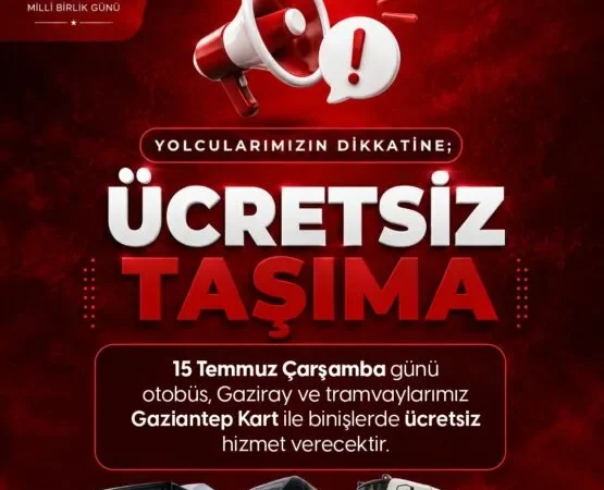 BÜYÜKŞEHİR’İN TOPLU TAŞIMA ARAÇLARI 15 TEMMUZ’DA GAZİANTEP KART İLE GÜN BOYU ÜCRETSİZ ULAŞIM HİZMETİ VERECEK 32 BÜYÜKŞEHİR’İN TOPLU TAŞIMA ARAÇLARI 15 TEMMUZ’DA GAZİANTEP KART İLE GÜN BOYU ÜCRETSİZ ULAŞIM HİZMETİ VERECEK