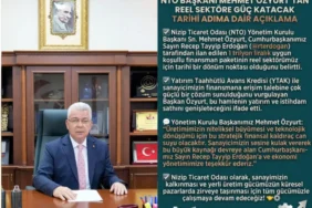 NTO BAŞKANI MEHMET ÖZYURT: “1 TRİLYON LİRALIK FİNANSAL KALDIRAÇ, REEL SEKTÖRÜN EN STRATEJİK GÜVENCESİDİR” 7 ÜRETİM VE İSTİHDAM